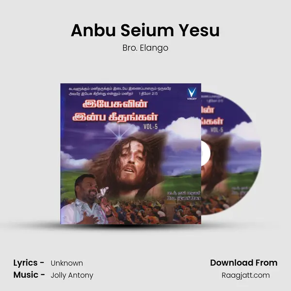 Anbu Seium Yesu - Bro. Elango album cover 