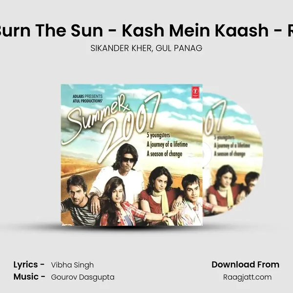 Lets Burn The Sun - Kash Mein Kaash - Remix - SIKANDER KHER album cover 