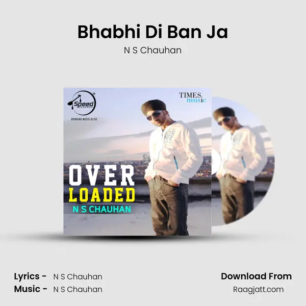 Bhabhi Di Ban Ja - N S Chauhan album cover 