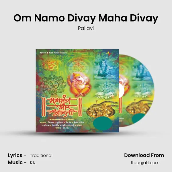 Om Namo Divay Maha Divay - Pallavi album cover 