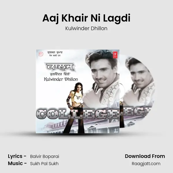 Aaj Khair Ni Lagdi mp3 song