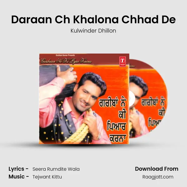 Daraan Ch Khalona Chhad De mp3 song