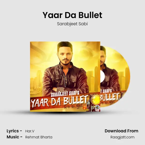 Yaar Da Bullet mp3 song