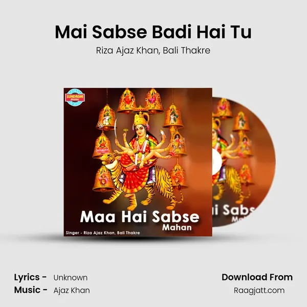 Mai Sabse Badi Hai Tu mp3 song