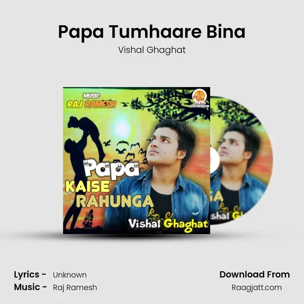 Papa Tumhaare Bina - Vishal Ghaghat album cover 