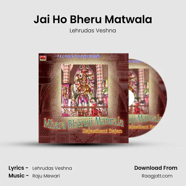 Jai Ho Bheru Matwala - Lehrudas Veshna album cover 