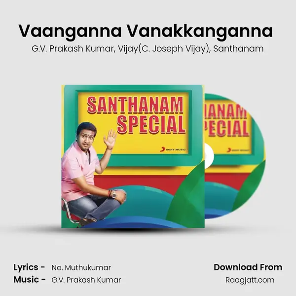 Vaanganna Vanakkanganna (From Thalaivaa) mp3 song