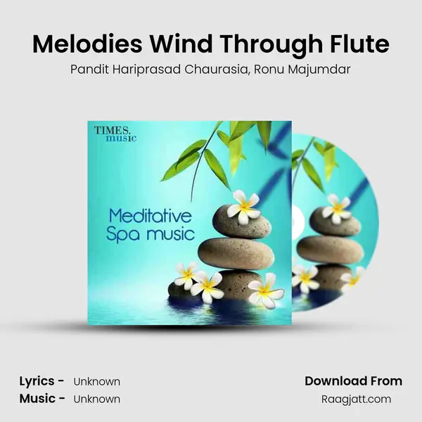 Melodies Wind Through Flute - Pandit Hariprasad Chaurasia album cover 