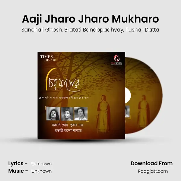 Aaji Jharo Jharo Mukharo - Sanchali Ghosh album cover 