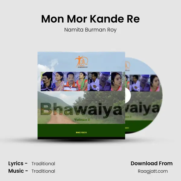 Mon Mor Kande Re - Namita Burman Roy album cover 