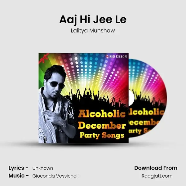 Aaj Hi Jee Le mp3 song