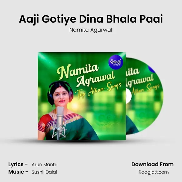 Aaji Gotiye Dina Bhala Paai - Namita Agarwal album cover 