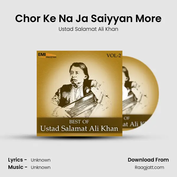 Chor Ke Na Ja Saiyyan More mp3 song