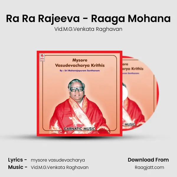 Ra Ra Rajeeva - Raaga Mohana - Vid.M.G.Venkata Raghavan album cover 