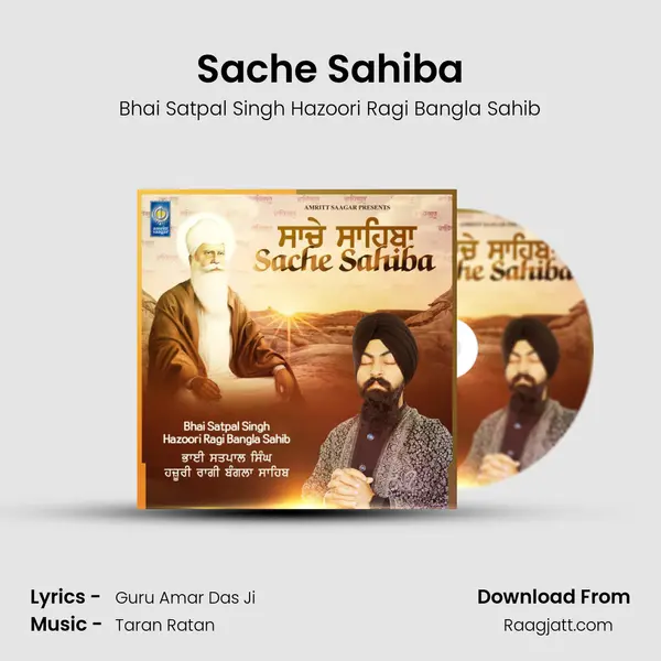 Sache Sahiba - Bhai Satpal Singh Hazoori Ragi Bangla Sahib album cover 