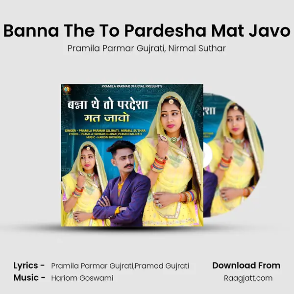 Banna The To Pardesha Mat Javo mp3 song