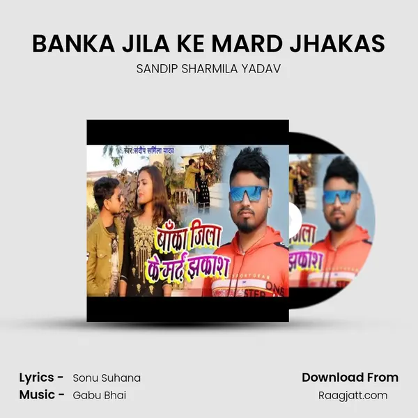 BANKA JILA KE MARD JHAKAS mp3 song