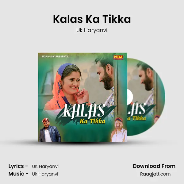 Kalas Ka Tikka - Uk Haryanvi album cover 