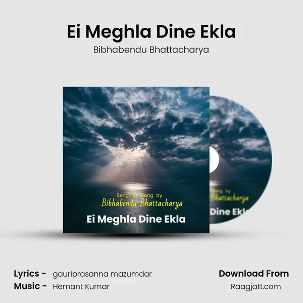 Ei Meghla Dine Ekla - Bibhabendu Bhattacharya album cover 