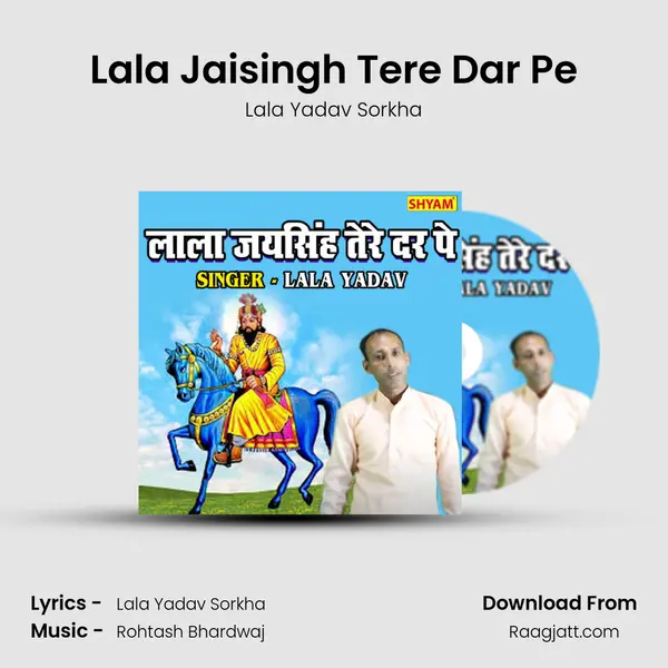 Lala Jaisingh Tere Dar Pe - Lala Yadav Sorkha album cover 