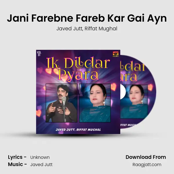 Jani Farebne Fareb Kar Gai Ayn mp3 song