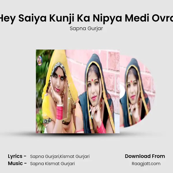 Hey Saiya Kunji Ka Nipya Medi Ovra mp3 song