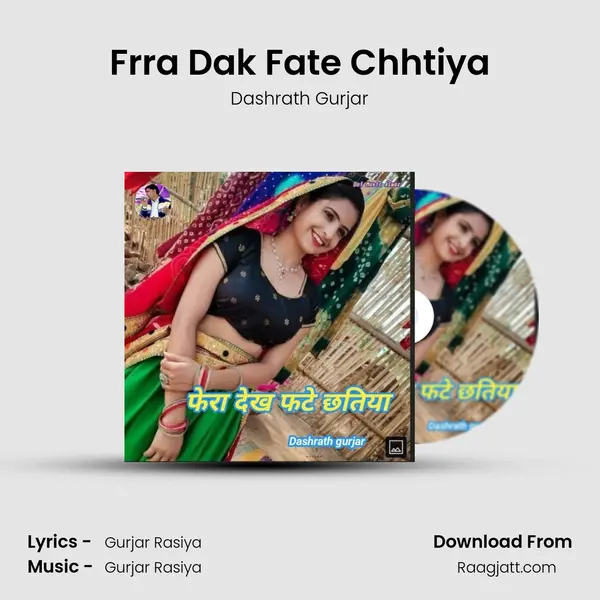 Frra Dak Fate Chhtiya - Dashrath Gurjar album cover 