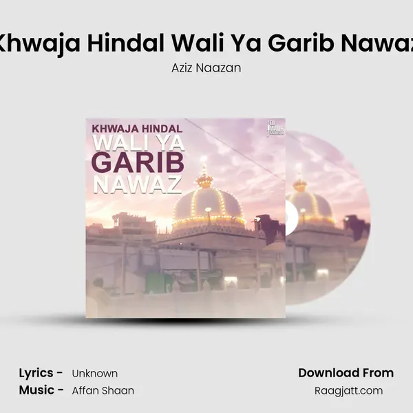 Khwaja Hindal Wali Ya Garib Nawaz - Aziz Naazan album cover 