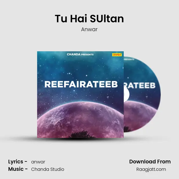 Tu Hai SUltan - Anwar mp3 song