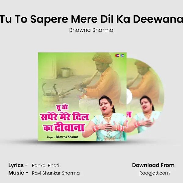 Tu To Sapere Mere Dil Ka Deewana - Bhawna Sharma album cover 