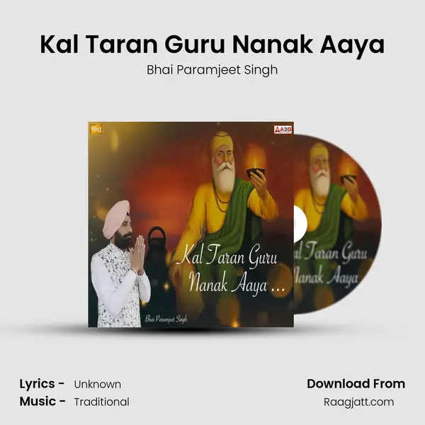 Kal Taran Guru Nanak Aaya - Bhai Paramjeet Singh album cover 