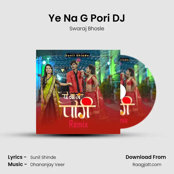 Ye Na G Pori DJ mp3 song