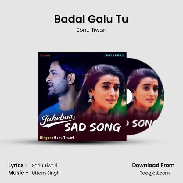 Badal Galu Tu - Sonu Tiwari album cover 