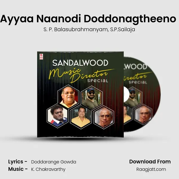 Ayyaa Naanodi Doddonagtheeno (From 