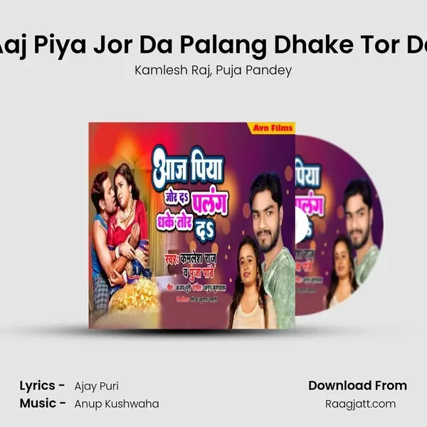 Aaj Piya Jor Da Palang Dhake Tor Da mp3 song