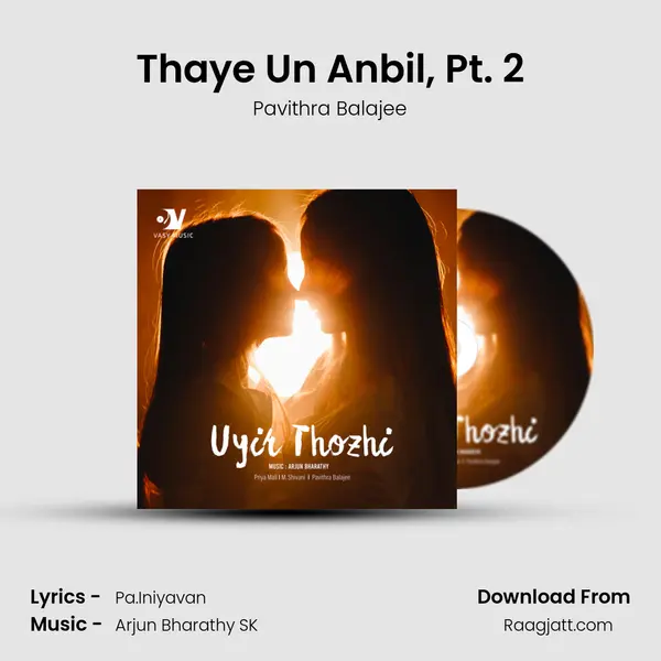 Thaye Un Anbil, Pt. 2 mp3 song