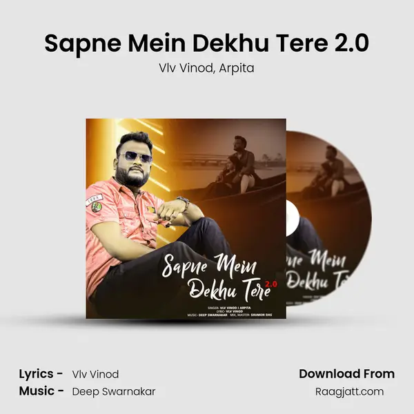 Sapne Mein Dekhu Tere 2.0 - Vlv Vinod mp3 song