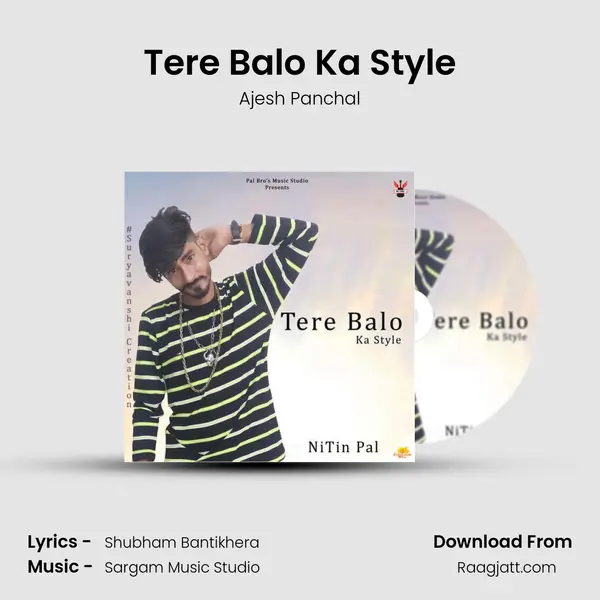 Tere Balo Ka Style - Ajesh Panchal album cover 