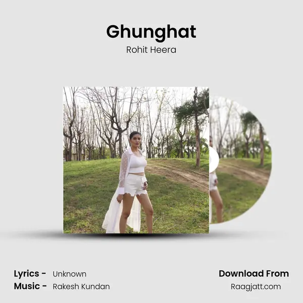 Ghunghat - Rohit Heera album cover 