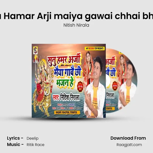 Sunu Hamar Arji maiya gawai chhai bhajan - Nitish Nirala album cover 