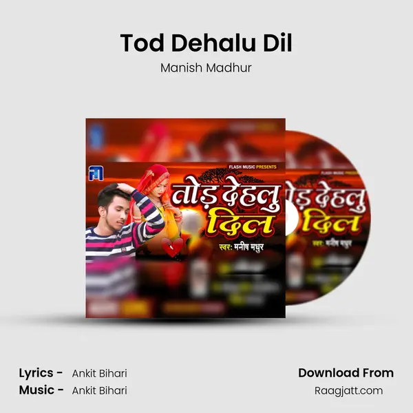 Tod Dehalu Dil mp3 song