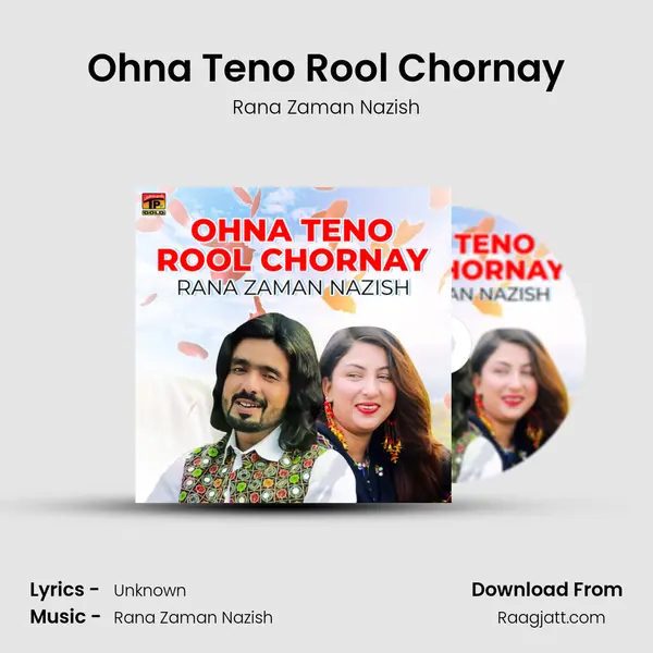 Ohna Teno Rool Chornay mp3 song