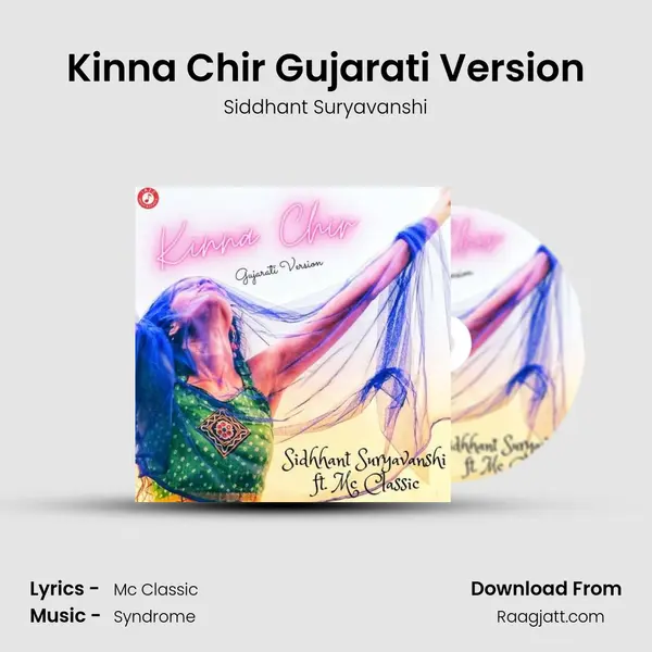 Kinna Chir Gujarati Version - Siddhant Suryavanshi album cover 