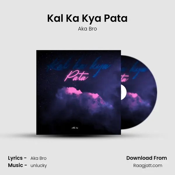 Kal Ka Kya Pata mp3 song