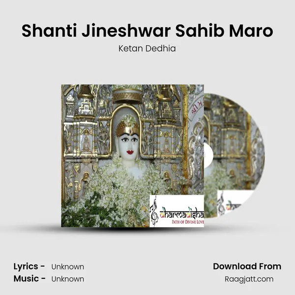 Shanti Jineshwar Sahib Maro - Ketan Dedhia album cover 