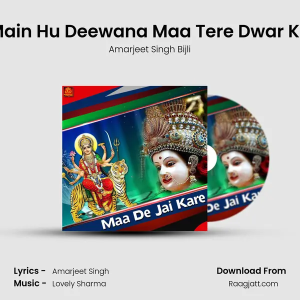 Main Hu Deewana Maa Tere Dwar Ka mp3 song