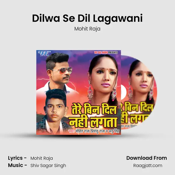 Dilwa Se Dil Lagawani - Mohit Raja album cover 