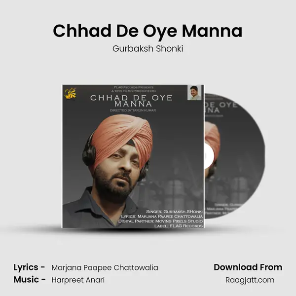 Chhad De Oye Manna mp3 song