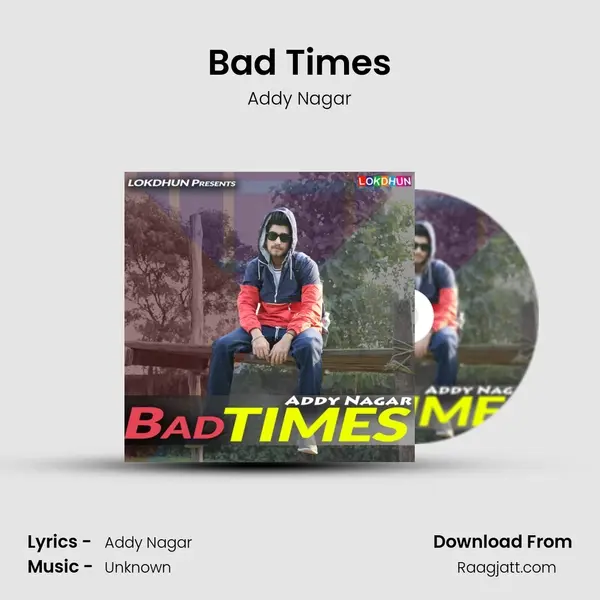 Bad Times mp3 song