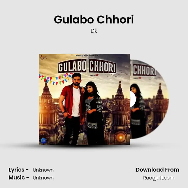 Gulabo Chhori mp3 song